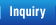 Inquiry